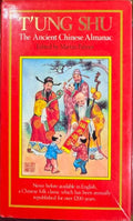Martin Palmer (Editor) - T'Ung Shu - the Ancient Chinese Almanac (Hardcover)