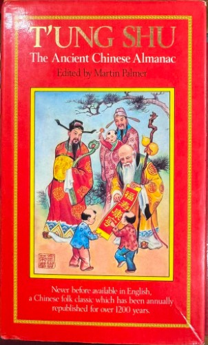 Martin Palmer (Editor) - T'Ung Shu - the Ancient Chinese Almanac (Hardcover)