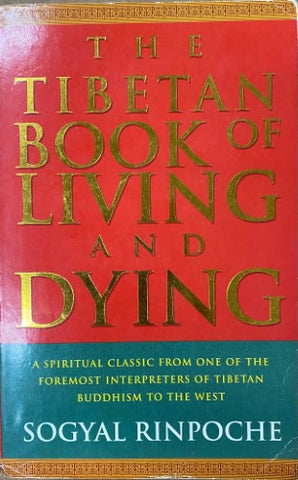 Sogyal Rinpoche - The Tibetan Book Of Living And Dying