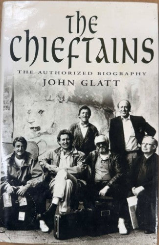 John Glatt - The Chieftains : The Authorised Biography