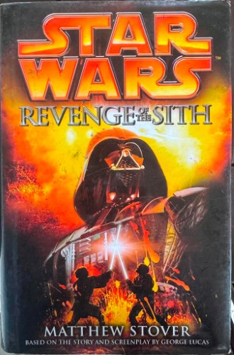 Matthew Stover - Star Wars : Revenge Of The Sith (Hardcover)
