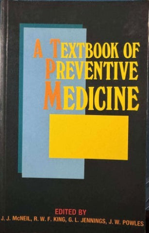 J.J McNeil (& Others) (Editors) - A Textbook Of Preventative Medicine