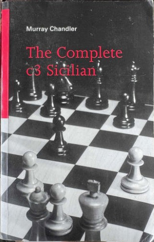 Murray Chandler - The Complete c3 Sicilian