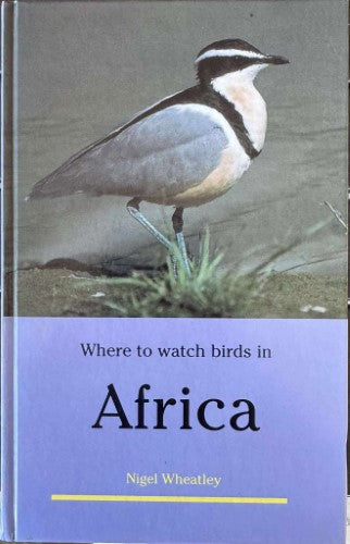 Nigel Wheatley - Where To Watch Birds In Africa (Hardcover)