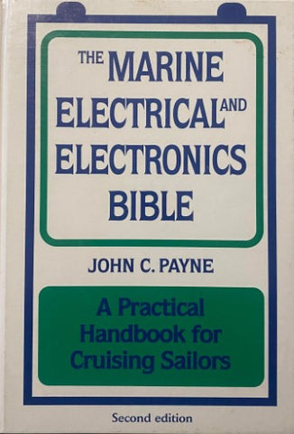 John Payne - The Marine Electrical & Electronics Guide : A Practical Handbook For Cruising Sailors (Hardcover)