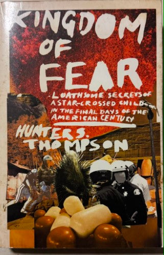 Hunter S. Thompson - Kingdom Of Fear