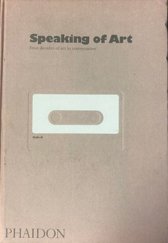 William Furlong - Speaking Of Art : Four Decades Of Art In Conversation