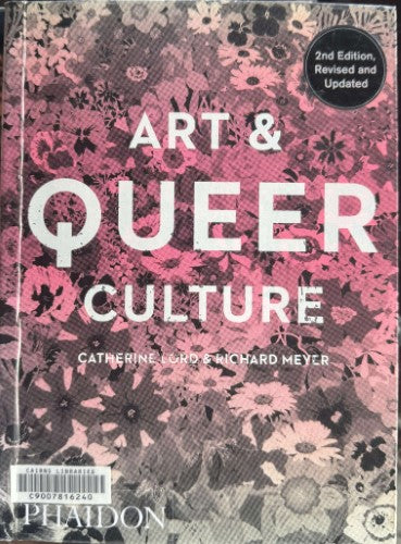 Catherine Lord / Richard Meyer - Art & Queer Culture