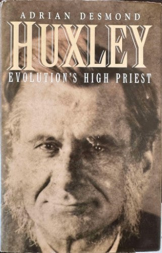 Adrian Desmond - Huxley : Evolution's High Priest (Hardcover)