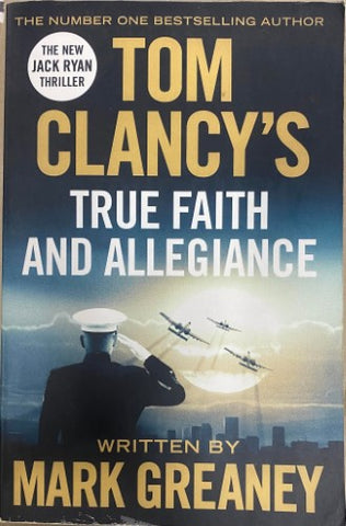 Tom Clancy / Mark Greaney - True Faith And Allegiance