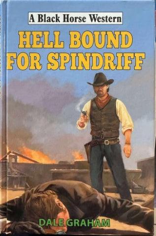 Dale Graham - Hell Bound For Spindrift (Hardcover)