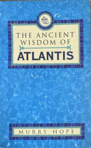 Murray Hope - The Ancient Wisdom Of Atlantis
