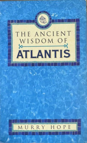 Murray Hope - The Ancient Wisdom Of Atlantis