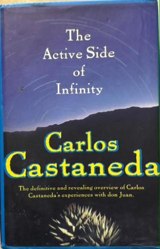 Carlos Castaneda - The Active Side Of Infinity (Hardcover)