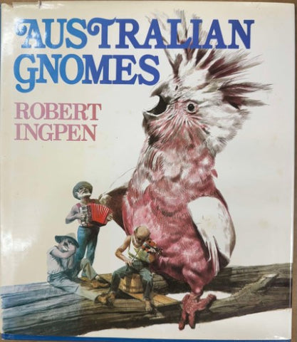 Robert Ingpen - Australian Gnomes (Hardcover)