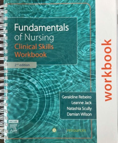 Geraldine Ribeiro (& Others) - Fundamentals Of Nursing : Clinical Skills Workbook