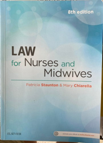 Patricia Staunton / Mary Chiarella - Law For Nurses And Midwives (8th Edn)