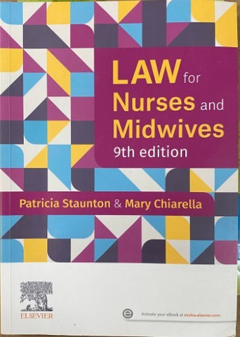 Patricia Staunton / Mary Chiarella - LAW For Nurses & Midwives (9th Edition)