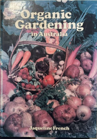 Jaqueline French - Organic Gardening In Australia (Hardcover)