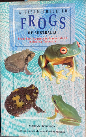 Martyn Robinson - A Field Guide To Frogs Of Australia