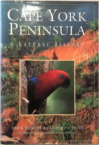 Dawn & Clifford Frith - Cape York Peninsula : A Natural History (Hardcover)