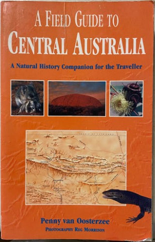 Penny Van Oosterzee - A Field Guide To Central Australia