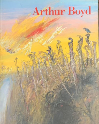 Barry Pearce - Arthur Boyd : Retrospective