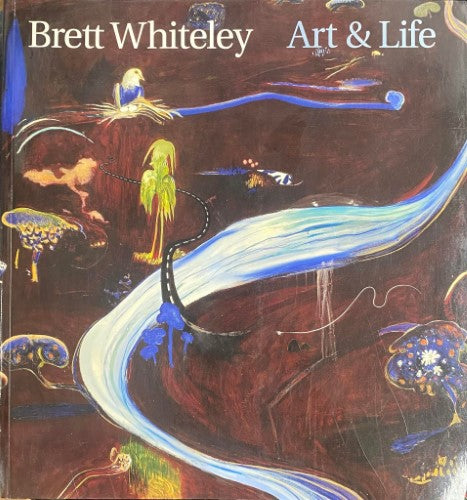 Barry Pearce - Brett Whiteley : Art and Life