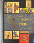 Margaret Morgan - The Bible Of Illuminated Letters - A Treasury Of Decorative Calligraphy (Hardcover)