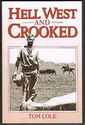 Tom Cole - Hell West And Crooked