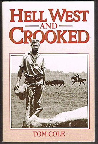 Tom Cole - Hell West And Crooked
