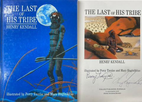 Henry Kendall (Author) / Percy Trezise / Mary Haginikitas (Illustrators) - The Last Of His Tribe (Hardcover)