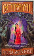 Fiona McIntosh - Trinity (Book 1) : Betrayal