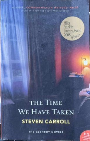Steven Carroll - The Time We Have Taken