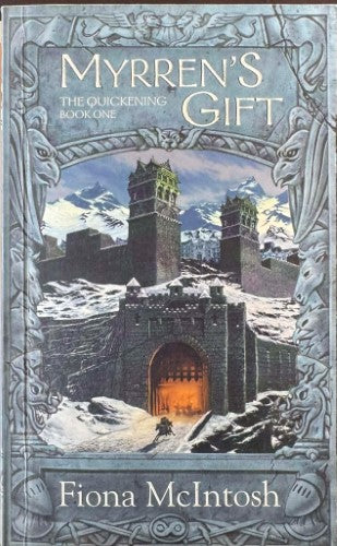 Fiona McIntosh - Myrren's Gift (The Quickening - Book 1)