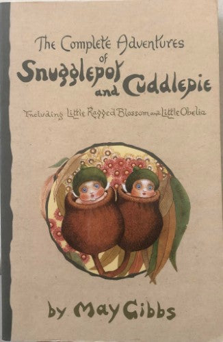 May Gibbs - The Adventures Of Snugglepot & Cuddlepie