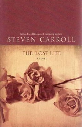 Steven Carroll - The Lost Life