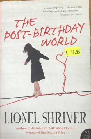 Lionel Shriver - The Post-Birthday World