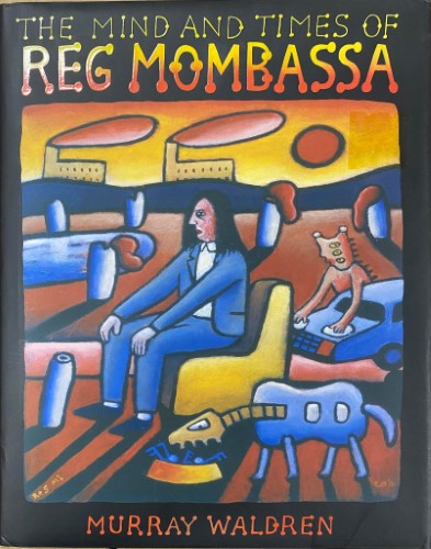 Murray Waldren - The Mind & Times Of Reg Mombassa (Hardcover)