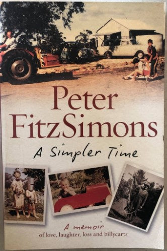 Peter Fitzsimons - A Simpler Time