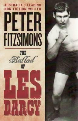Peter Fitzsimons - The Ballad Of Les Darcy
