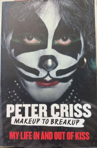 Peter Criss / Larry 'Ratso' Sloman - Makeup To Breakup
