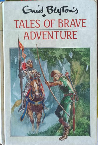 Enid Blyton - Tales Of Brave Adventure (Hardcover)