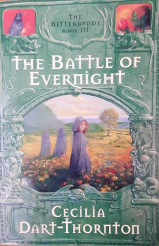 Cecilia Dart-Thornton - The Battle Of Evernight - The Bitterbynde Book III