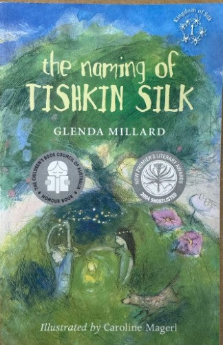 Glenda Millard - The Naming Of Tishkin Silk