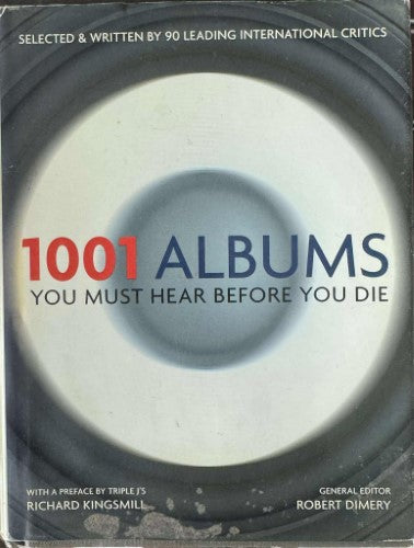 Robert Dimery / Michael Lydon - 1001 Albums You Must Hear Before You Die
