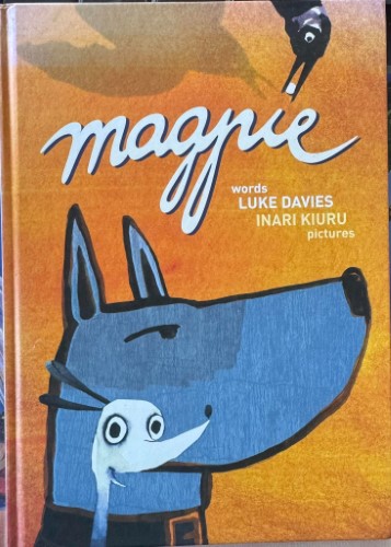 Luke Davies / Inari Kiuru - Magpie (Hardcover)