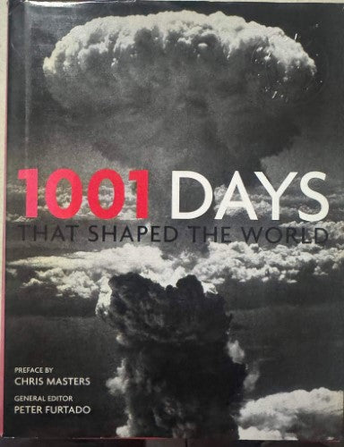 Peter Furtado - 1001 Dates That Shaped The World (Hardcover)
