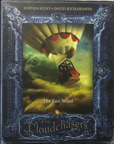 Steven Hunt / David Richardson - The Cloudchasers : The East Wind (Book 2) (Hardcover)