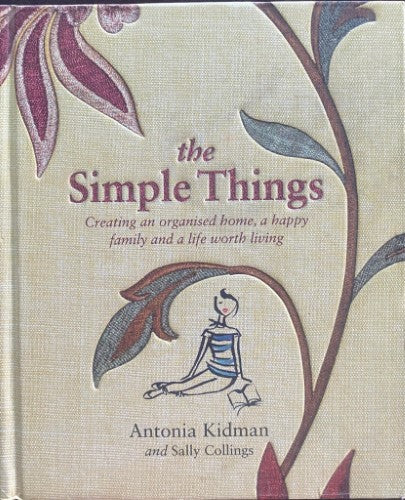 Antonia Kidman / Sally Collings - The Simple Things (Hardcover)